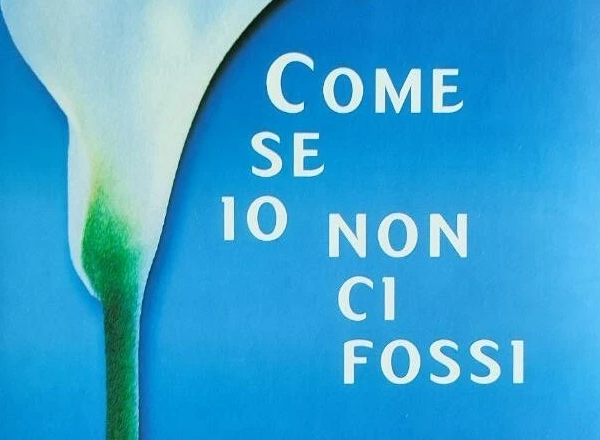 Come se io non ci fossi